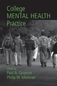 College Mental Health Practice - 9781138971110 by Paul A. Grayson, Philip W. Meilman, 9781138971110