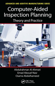 Computer-Aided Inspection Planning (Theory and Practice) - 9781032402314 by Abdulrahman Al-Ahmari, Emad Abouel Nasr, Osama Abdulhameed, 9781032402314