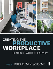 Creating the Productive Workplace (Places to Work Creatively) - 9780367897635 by Derek Clements-Croome, 9780367897635