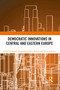 Democratic Innovations in Central and Eastern Europe - 9781032087092 by Sergiu Gherghina, Joakim Ekman, Olena Podolian, 9781032087092