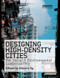 Designing High-Density Cities (For Social and Environmental Sustainability) - 9781138967441 by Edward Ng, 9781138967441
