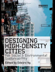Designing High-Density Cities (For Social and Environmental Sustainability) - 9781138967441 by Edward Ng, 9781138967441