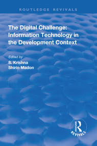 The Digital Challenge (Information Technology in the Development Context) - 9781138716452 by Shirin Madon, S Krishna, 9781138716452