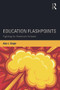 Education Flashpoints (Fighting for America's Schools) - 9780415743853 by Alan J. Singer, 9780415743853