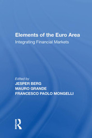 Elements of the Euro Area (Integrating Financial Markets) - 9781138619555 by Mauro Grande, 9781138619555