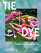 Tie Dye (Fashion From Hippie to Chic) - 9780789345035 by Kate McNamara, Molly Young, 9780789345035