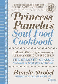 Princess Pamela's Soul Food Cookbook (A Mouth-Watering Treasury of Afro-American Recipes) - 9780789345110 by Pamela Strobel, Matt Lee, Ted Lee, 9780789345110