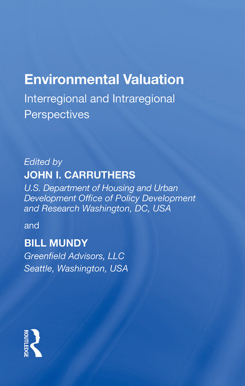 Environmental Valuation (Interregional and Intraregional Perspectives) - 9781138356870 by John. I. Carruthers, Bill Mundy, 9781138356870
