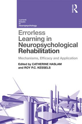 Errorless Learning in Neuropsychological Rehabilitation (Mechanisms, Efficacy and Application) - 9781138959255 by Catherine Haslam, Roy Kessels, 9781138959255