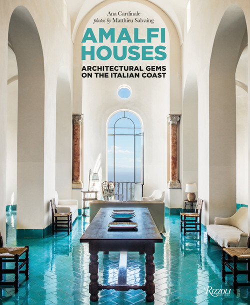 Amalfi Houses (Architectural Gems on the Italian Coast) by Ana Cardinale, Matthieu Salvaing, 9788891838896