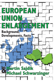 European Union Enlargement (Background, Developments, Facts) - 9781412806671 by Michael Schwarzinger, 9781412806671