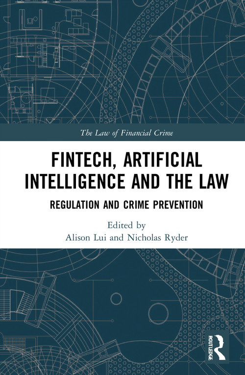 FinTech, Artificial Intelligence and the Law (Regulation and Crime Prevention) - 9781032012469 by Alison Lui, Nicholas Ryder, 9781032012469