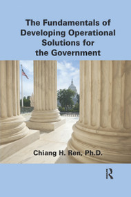 The Fundamentals of Developing Operational Solutions for the Government - 9781032178660 by Chiang H. Ren, 9781032178660