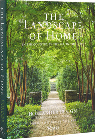 The Landscape of Home (In the Country, By the Sea, In the City) by Edmund Hollander, Bunny Williams, Judith Nasatir, 9780847899777