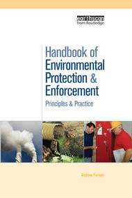 Handbook of Environmental Protection and Enforcement (Principles and Practice) - 9781138975675 by Andrew Farmer, 9781138975675