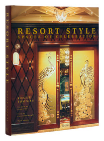 Resort Style (Spaces of Celebration) by Roger Thomas, Jonah Lehrer, Cindy Allen, Christopher Knight, 9780847899951