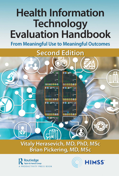 Health Information Technology Evaluation Handbook (From Meaningful Use to Meaningful Outcomes) by Vitaly Herasevich, MD, PhD, MSc, Brian W. Pickering, MD, MSc, 9780367488215