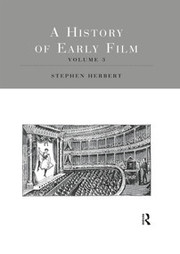 A History of Early Film V3 by Stephen Herbert, 9781032513416