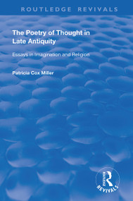 The Poetry of Thought in Late Antiquity (Essays in Imagination and Religion) - 9781138711952 by Patricia Cox Miller, 9781138711952