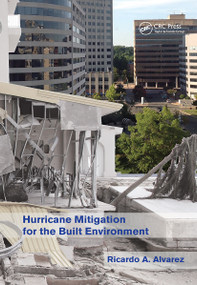 Hurricane Mitigation for the Built Environment - 9781032242651 by Ricardo A. Alvarez, 9781032242651