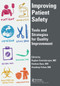 Improving Patient Safety (Tools and Strategies for Quality Improvement) - 9781032475776 by Raghav Govindarajan, Harleen Kaur, Anudeep Yelam, 9781032475776