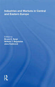 Industries and Markets in Central and Eastern Europe - 9781138356139 by Bruno S. Sergi, William T. Bagatelas, Jana Kubicova, 9781138356139