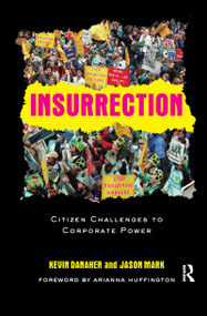 Insurrection (Citizen Challenges to Corporate Power) - 9781138992528 by Kevin Danaher, Jason Mark, 9781138992528