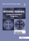 Integral Renewal (A Relational and Renewal Perspective) - 9781138219311 by Ronnie Lessem, Alexander Schieffer, 9781138219311