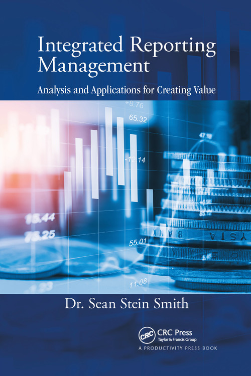Integrated Reporting Management (Analysis and Applications for Creating Value) - 9781032178530 by Sean Stein Smith, 9781032178530