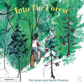 Into The Forest (For Children With Feelings Of Anxiety) by Pia Jones, Sarah Pimenta, 9781032449272