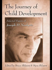The Journey of Child Development (Selected Papers of Joseph D. Noshpitz) - 9781138989498 by Bruce Sklarew, Myra Sklarew, 9781138989498