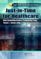 Just-in-Time for Healthcare by Thomas L. Jackson, 9781439837450