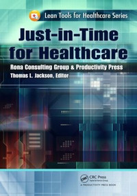 Just-in-Time for Healthcare by Thomas L. Jackson, 9781439837450