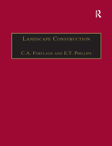 Landscape Construction (Volume 2: Roads, Paving and Drainage) - 9781138272804 by C.A. Fortlage, E.T. Phillips, 9781138272804