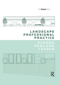 Landscape Professional Practice - 9781138546974 by Gordon Rowland Fraser, 9781138546974