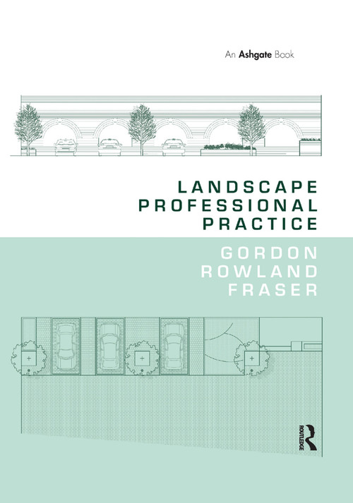 Landscape Professional Practice - 9781138546974 by Gordon Rowland Fraser, 9781138546974