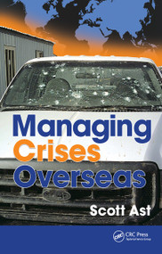 Managing Crises Overseas - 9781032242743 by Scott Alan Ast, 9781032242743