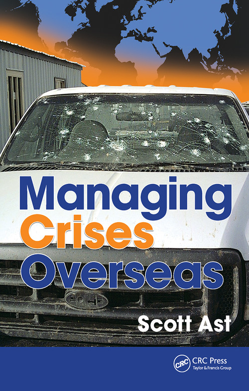 Managing Crises Overseas - 9781032242743 by Scott Alan Ast, 9781032242743