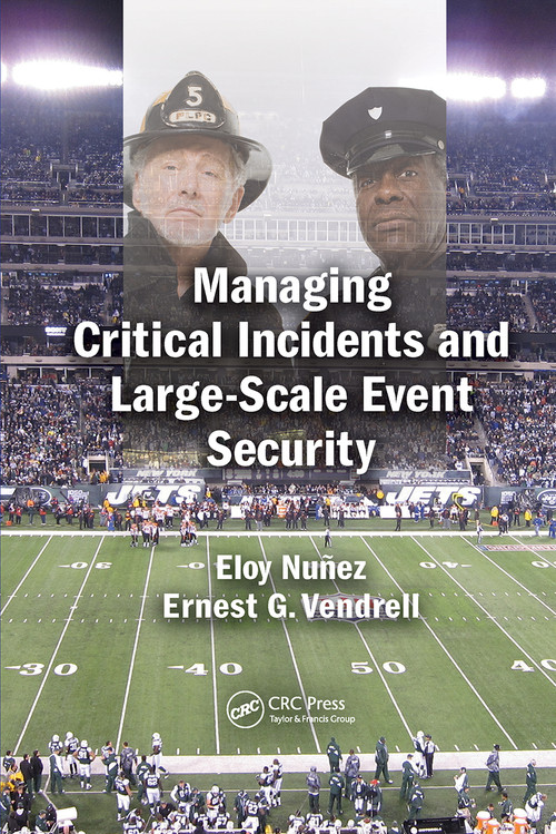 Managing Critical Incidents and Large-Scale Event Security - 9781032242750 by Eloy Nuñez, Ernest G. Vendrell, 9781032242750