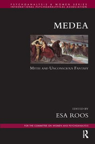 Medea (Myth and Unconscious Fantasy) - 9781782202912 by Esa Roos, 9781782202912