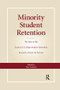 Minority Student Retention (The Best of the "Journal of College Student Retention: Research, Theory & Practice") by Alan Seidman, 9780415784603