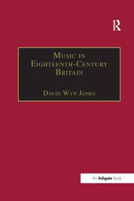 Music in Eighteenth-Century Britain - 9781138267350 by DavidWyn Jones, 9781138267350