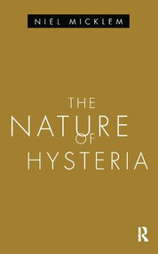 The Nature of Hysteria - 9781138872035 by Niel Micklem, 9781138872035