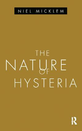The Nature of Hysteria - 9781138872035 by Niel Micklem, 9781138872035