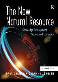 The New Natural Resource (Knowledge Development, Society and Economics) - 9781138228085 by Hans Christian Garmann Johnsen, 9781138228085