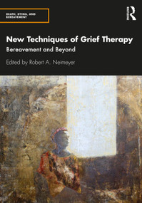 New Techniques of Grief Therapy (Bereavement and Beyond) - 9780815352037 by Robert A. Neimeyer, 9780815352037