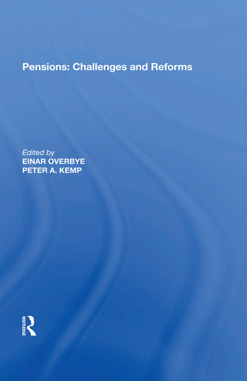 Pensions: Challenges and Reforms - 9781138620155 by Einar Overbye, Peter A. Kemp, 9781138620155