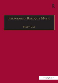 Performing Baroque Music - 9781138276994 by Mary Cyr, 9781138276994