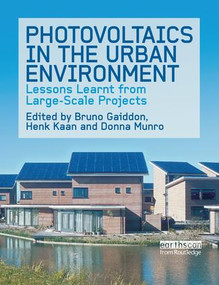 Photovoltaics in the Urban Environment (Lessons Learnt from Large Scale Projects) - 9781138978447 by Bruno Gaiddon, Henk Kaan, Donna Munro, 9781138978447