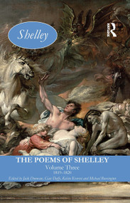 The Poems of Shelley: Volume Three (1819 - 1820) by Jack Donovan, Cian Duffy, Kelvin Everest, Michael Rossington, 9781032477640